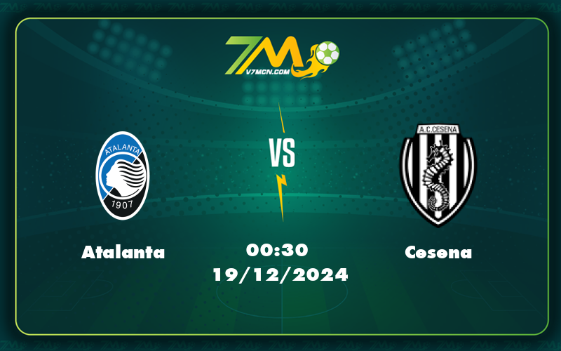 atalanta cesena 19 12 cup y - Nhận định Soi kèo trận đấu Atalanta vs Cesena Cuộc chạm trán không cân sức tại Cúp Ý