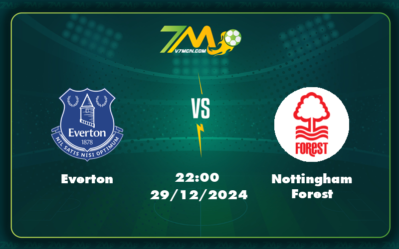 everton nottingham forest 29 12 ngoai hang anh - Nhận định trận đấu Everton vs Nottingham Forest Thử thách trên sân Goodison Park