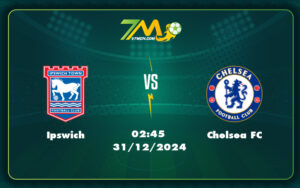 ipswich chelsea fc 31 12 ngoai hang anh - Ipswich vs Chelsea FC Đụng độ không cân sức tại Ngoại hạng Anh