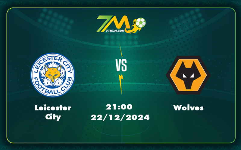 leicester city wolves 22 12 ngoai hang anh - Nhận định - Soi kèo Leicester City vs Wolves Cuộc đấu cân não tại nhóm cuối bảng