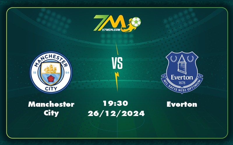 manchester city everton 26 12 ngoai hang anh - Nhận định soi kèo Manchester City vs Everton Cơ hội nào cho đội khách