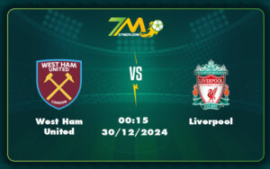 west ham united liverpool 30 12 ngoai hang anh - Soi kèo West Ham United vs Liverpool Trận cầu tâm điểm vòng 20 Ngoại hạng Anh