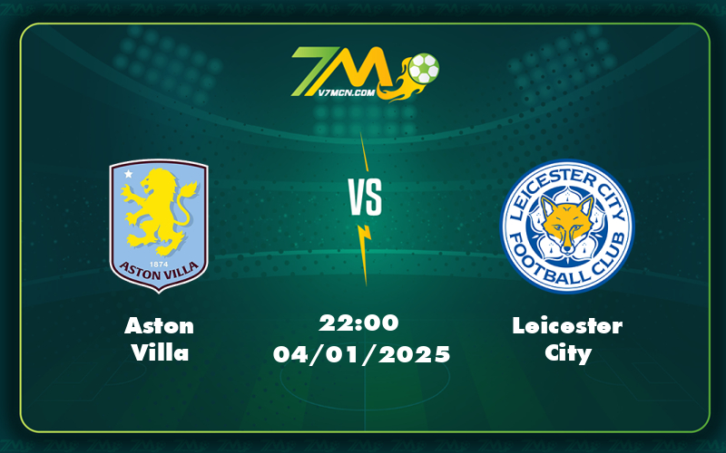 aston villa leicester city 04 01 ngoai hang anh - Aston Villa vs Leicester City Đối đầu kịch tính với lợi thế nghiêng về đội chủ nhà