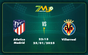 atletico madrid villarreal 25 01 la liga - Soi kèo Atletico Madrid vs Villarreal Cuộc chiến hấp dẫn tại La Liga