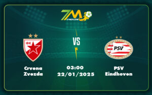 crvena zvezda psv eindhoven 22 01 c1 - Nhận định Crvena Zvezda vs PSV Eindhoven Cơ hội bất ngờ cho đội bóng Serbia