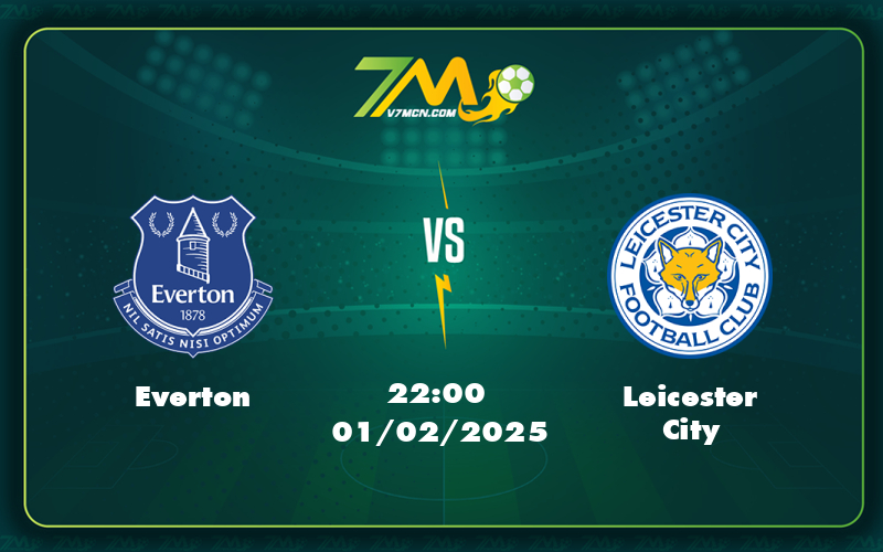 everton leicester city 01 02 ngoai hang anh - Everton vs Leicester City Cuộc chạm trán quan trọng tại nhóm cuối bảng Ngoại hạng Anh