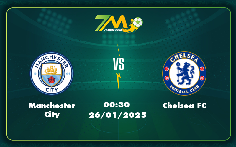 manchester city chelsea fc 26 01 ngoai hang anh - Soi kèo trận cầu tâm điểm Manchester City vs Chelsea FC Ngoại hạng Anh ngày 26/01