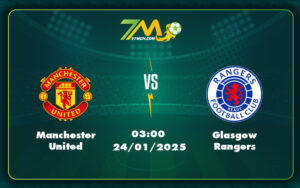 manchester united glasgow rangers 24 01 c2 - Manchester United vs Glasgow Rangers Cuộc đối đầu hứa hẹn đầy bất ngờ tại C2