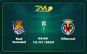 real sociedad villarreal 14 01 la liga - Nhận định soi kèo Real Sociedad vs Villarreal Cuộc chiến ngang tài ngang sức