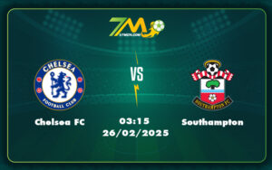 chelsea fc southampton 26 02 ngoai hang anh - Nhận định soi kèo Chelsea FC vs Southampton 03:15 ngày 26/02 Thế trận một chiều tại Stamford Bridge