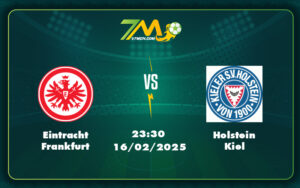 eintracht frankfurt holstein kiel 16 02 bundesliga - Nhận định soi kèo trận đấu giữa Eintracht Frankfurt vs Holstein Kiel Lợi thế nghiêng về đội cửa trên