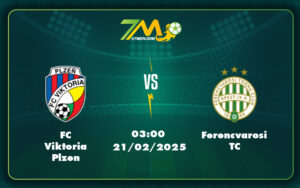 fc viktoria plzen ferencvarosi tc 21 02 c2 - Nhận định FC Viktoria Plzen vs Ferencvarosi TC Liệu thế mạnh của đội chủ nhà có được phát huy