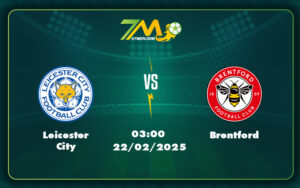 leicester city brentford 22 02 ngoai hang anh - Nhận định Leicester City vs Brentford Cuộc chiến bất cân tại King Power