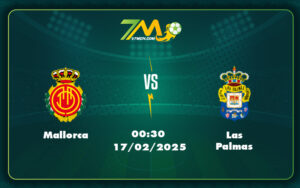 mallorca las palmas 17 02 la liga - Nhận định soi kèo Mallorca vs Las Palmas Chảo lửa La Liga ngày 17/02