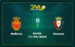 mallorca osasuna 11 02 la liga - Nhận định soi kèo Mallorca vs Osasuna Cuộc chiến cân tài cân sức