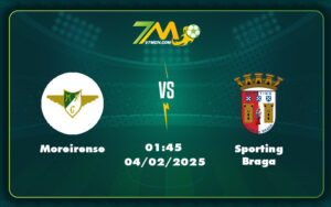 moreirense sporting braga 04 02 vdqg bo dao nha - Nhận định trận Moreirense vs Sporting Braga Kiểm tra bản lĩnh của đội cửa trên