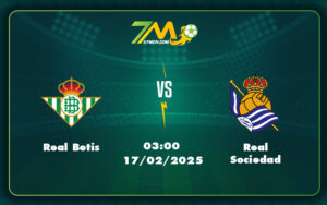 real betis real sociedad 17 02 la liga - Nhận định soi kèo Real Betis vs Real Sociedad Liệu đội khách có tạo nên bất ngờ