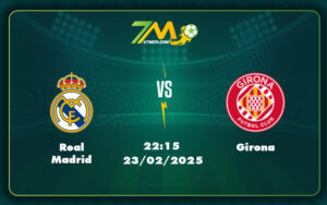 real madrid girona 23 02 la liga - Soi kèo trận đấu Real Madrid vs Girona Bản lĩnh kền kền trắng tại La Liga